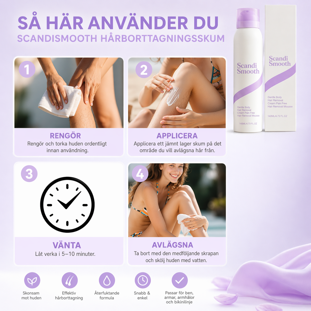 ScandiSmooth - Skonsamt för huden. Hårt mot håret.